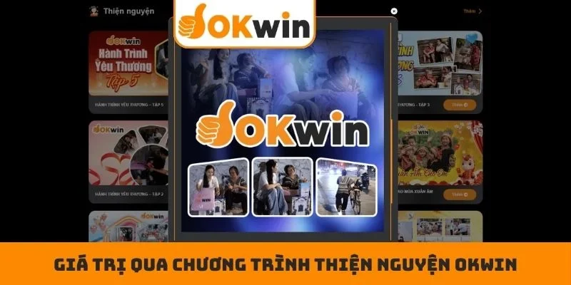 Giá trị qua chương trình thiện nguyện OKWIN