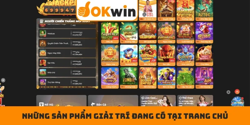 Những sản phẩm giải trí đang có tại trang chủ