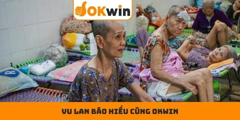 Vu Lan Báo Hiếu Cùng OKWIN - Kết Nối Yêu Thương Đong Đầy