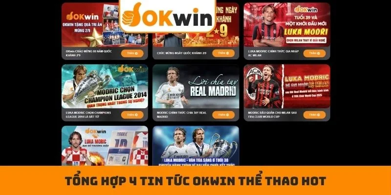 Tổng hợp 4 tin tức OKWIN thể thao hot